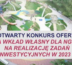 OGŁOSZENIE O OTWARTYM KONKURSIE OFERT z dnia 1 czerwca 2023 roku  Na podstawie art. 13 ust. 1 ustawy z dnia 24 kwietnia 2003 roku o działalności pożytku publicznego i o wolontariacie (Dz. U. 2023 poz. 573) oraz art. 221 ust. 1 ustawy o finansach publicznych (Dz.U. z 2022 poz. 1634) Burmistrz Gminy i Miasta Sianów  ogłasza otwarty konkurs ofert na dofinansowanie wkładu własnego do realizowanych zadań inwestycyjnych współfinansowanych z funduszy zewnętrznych w roku 2023.