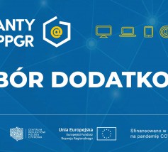 Dodatkowy nabór "Wsparcie dzieci z rodzin pegeerowskich w rozwoju cyfrowym - Granty PPGR"